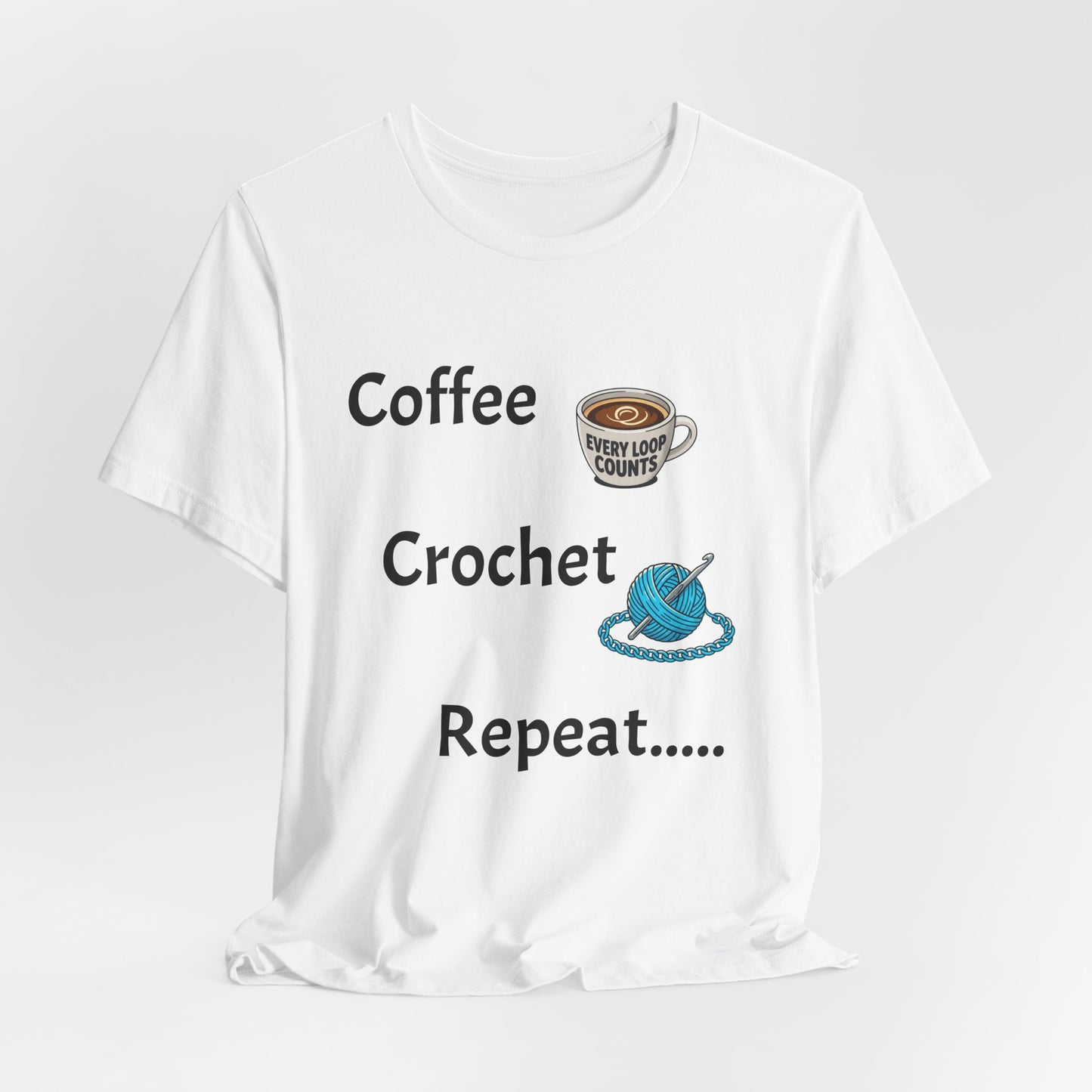Crochet Tee — "Coffee Crochet Repeat" Graphic T-Shirt