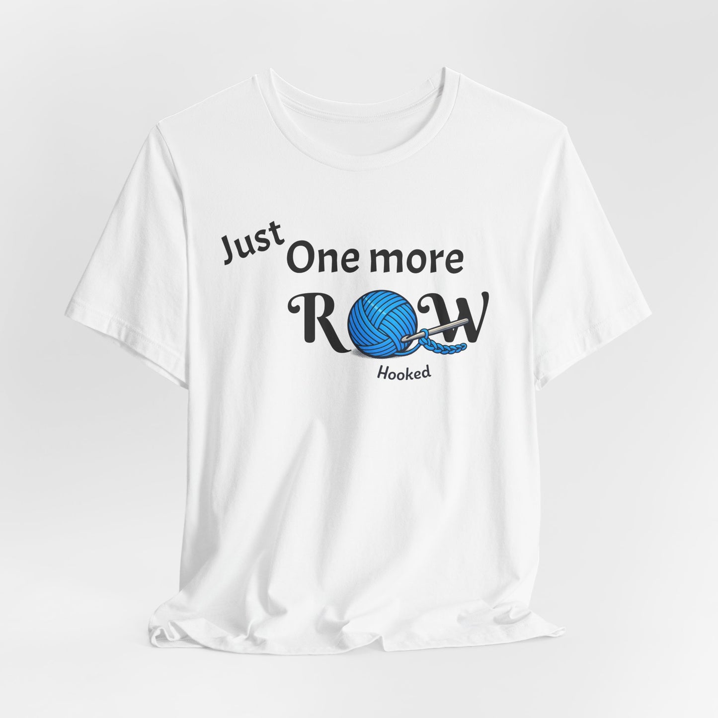 Knitting Tee — "Just One More Row" Yarn Lovers T‑Shirt