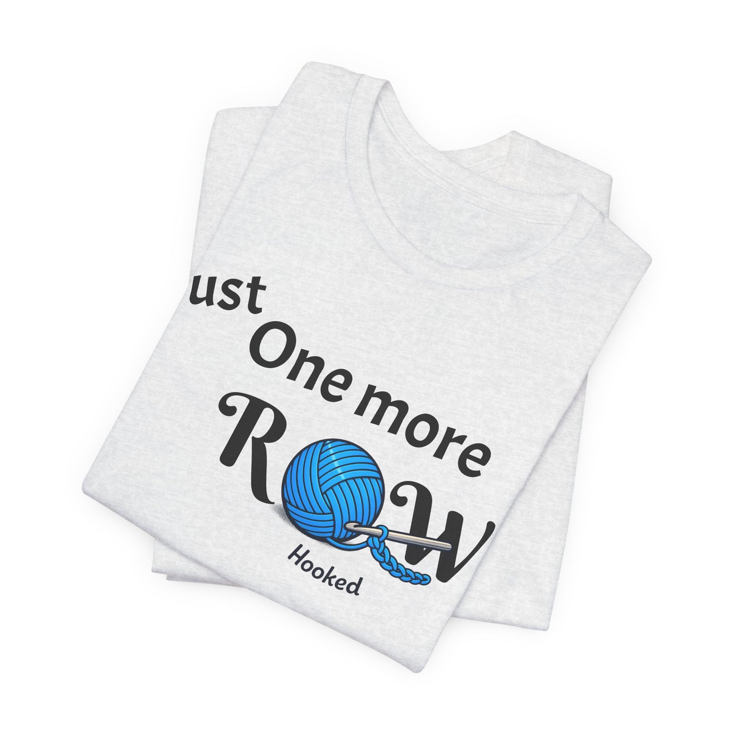 Knitting Tee — "Just One More Row" Yarn Lovers T‑Shirt