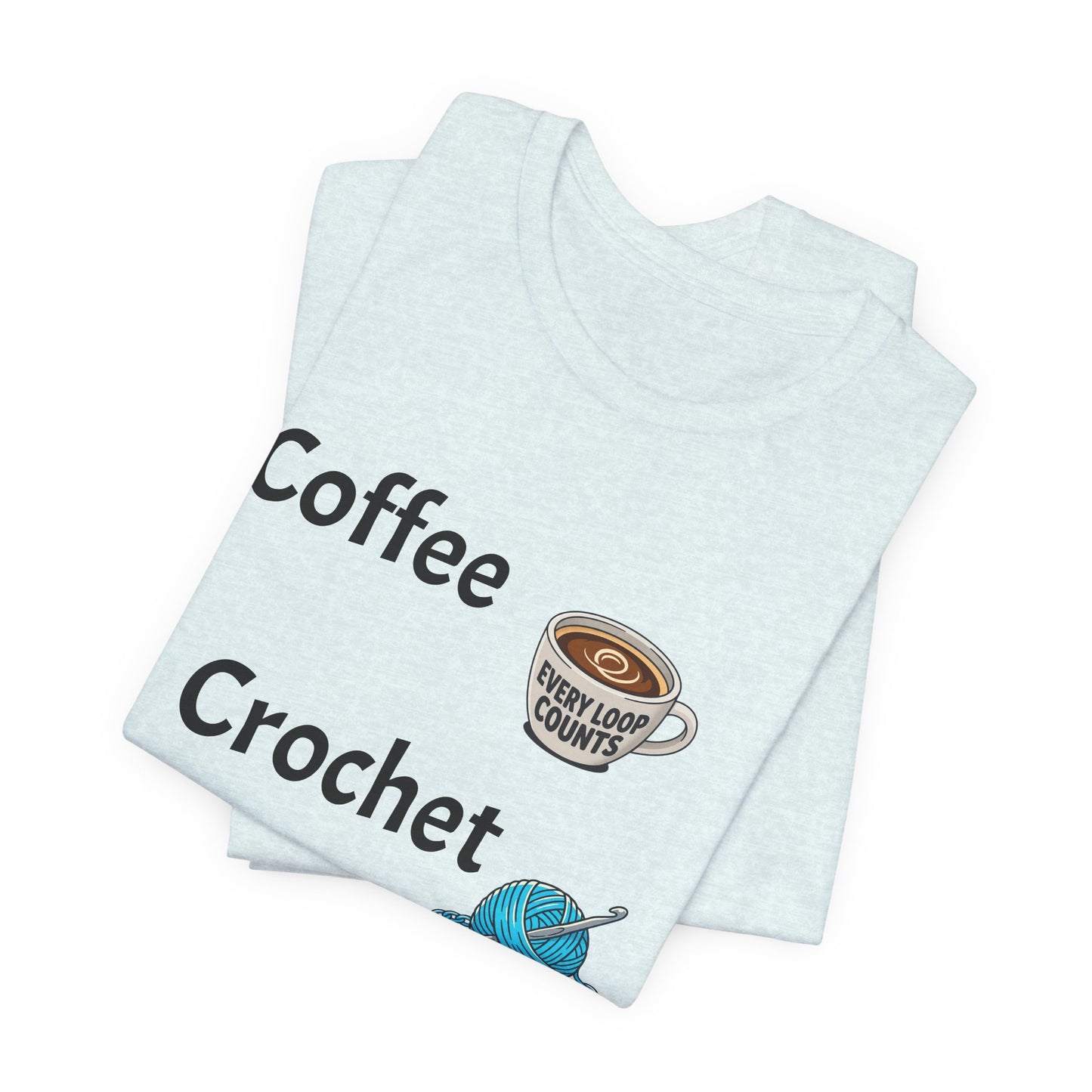 Crochet Tee — "Coffee Crochet Repeat" Graphic T-Shirt