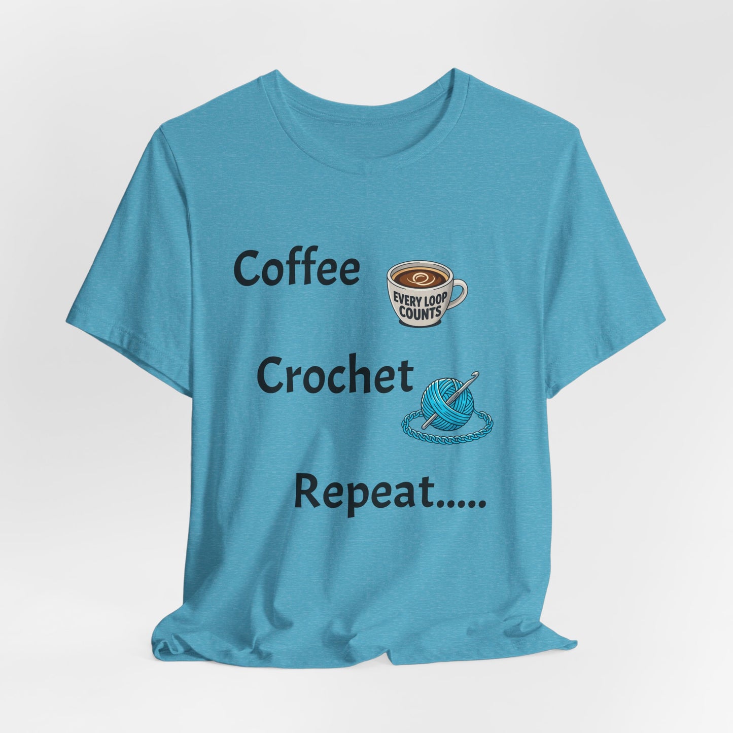 Crochet Tee — "Coffee Crochet Repeat" Graphic T-Shirt