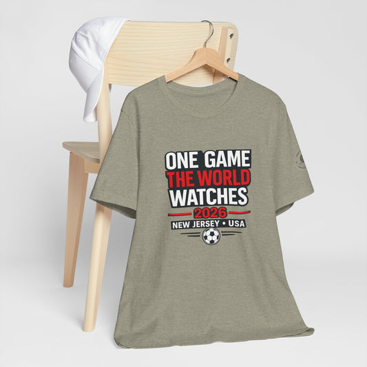 One Game The World Watches 2026 — New Jersey USA Soccer Fan Tee