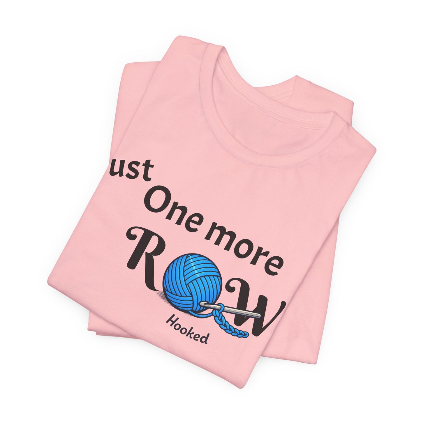 Knitting Tee — "Just One More Row" Yarn Lovers T‑Shirt