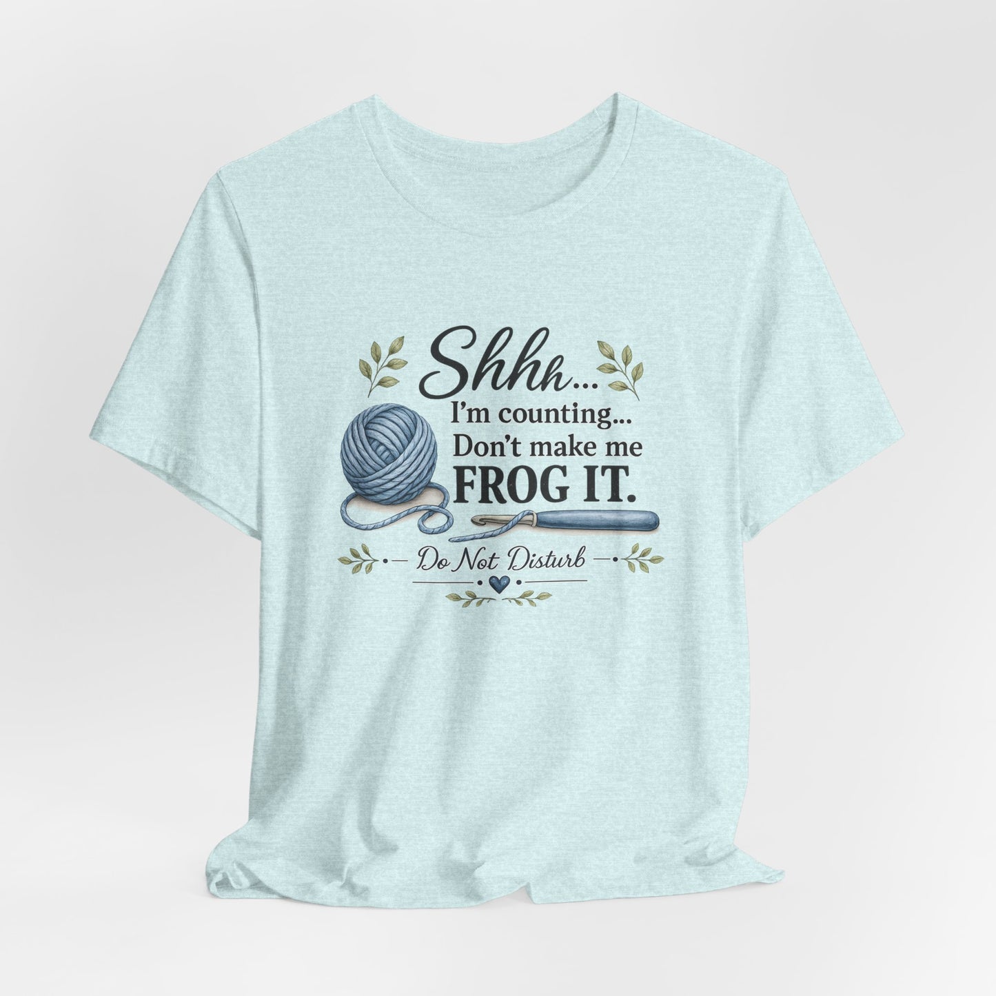 Knitting humor tee Shhh I'm Counting unisex apparel