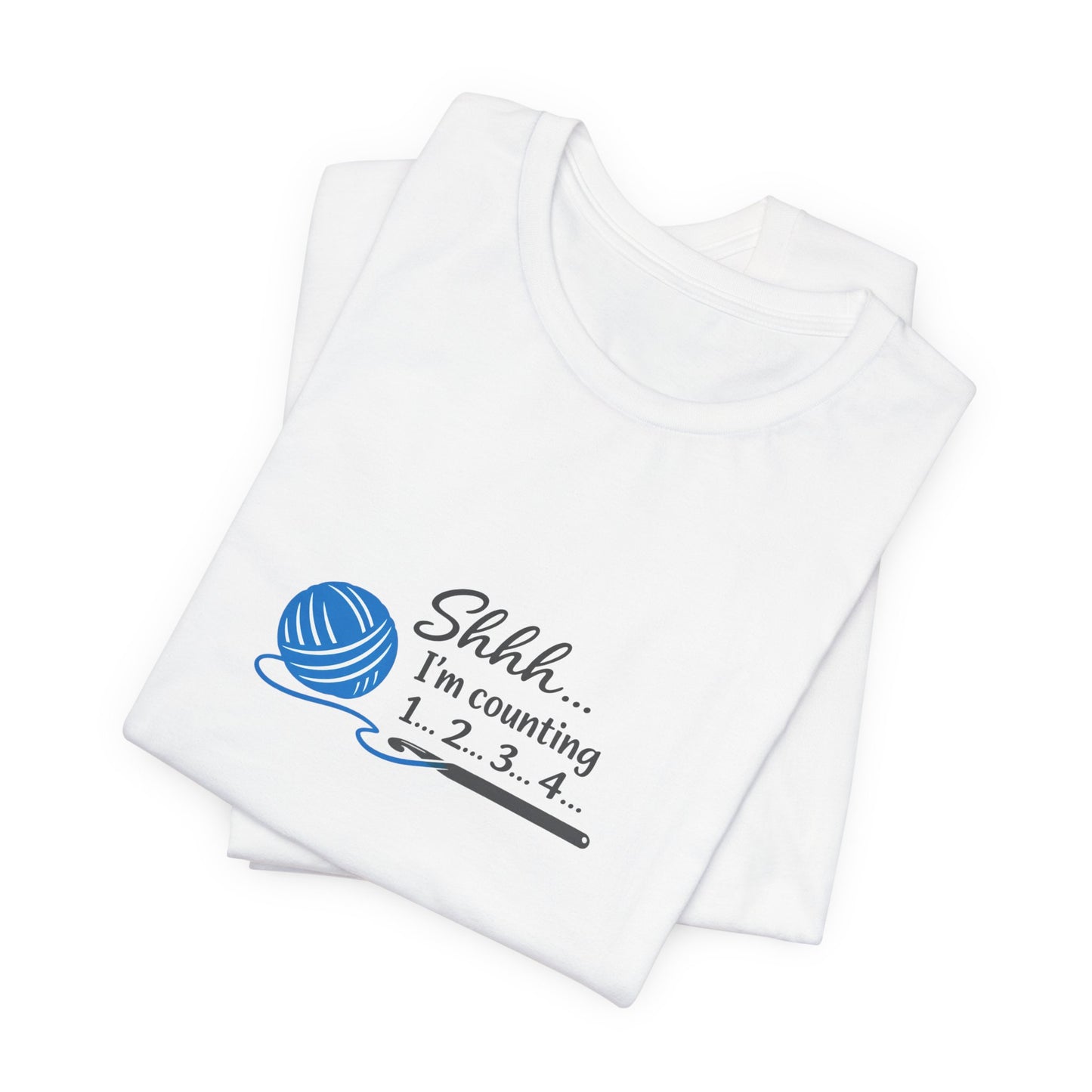 Knitting Tee — "Shhh... I'm counting 1...2...3..." Yarn Lover Shirt
