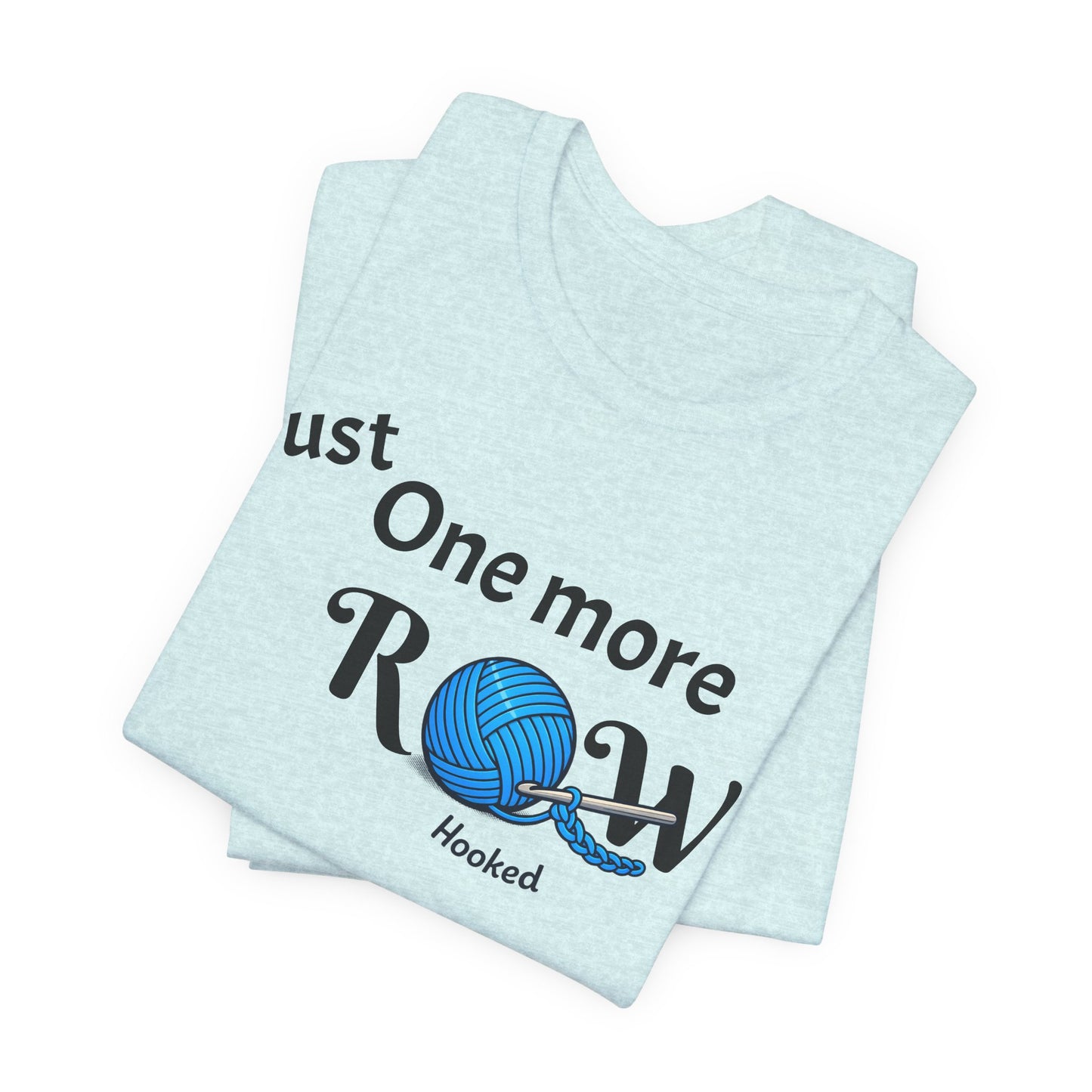 Knitting Tee — "Just One More Row" Yarn Lovers T‑Shirt