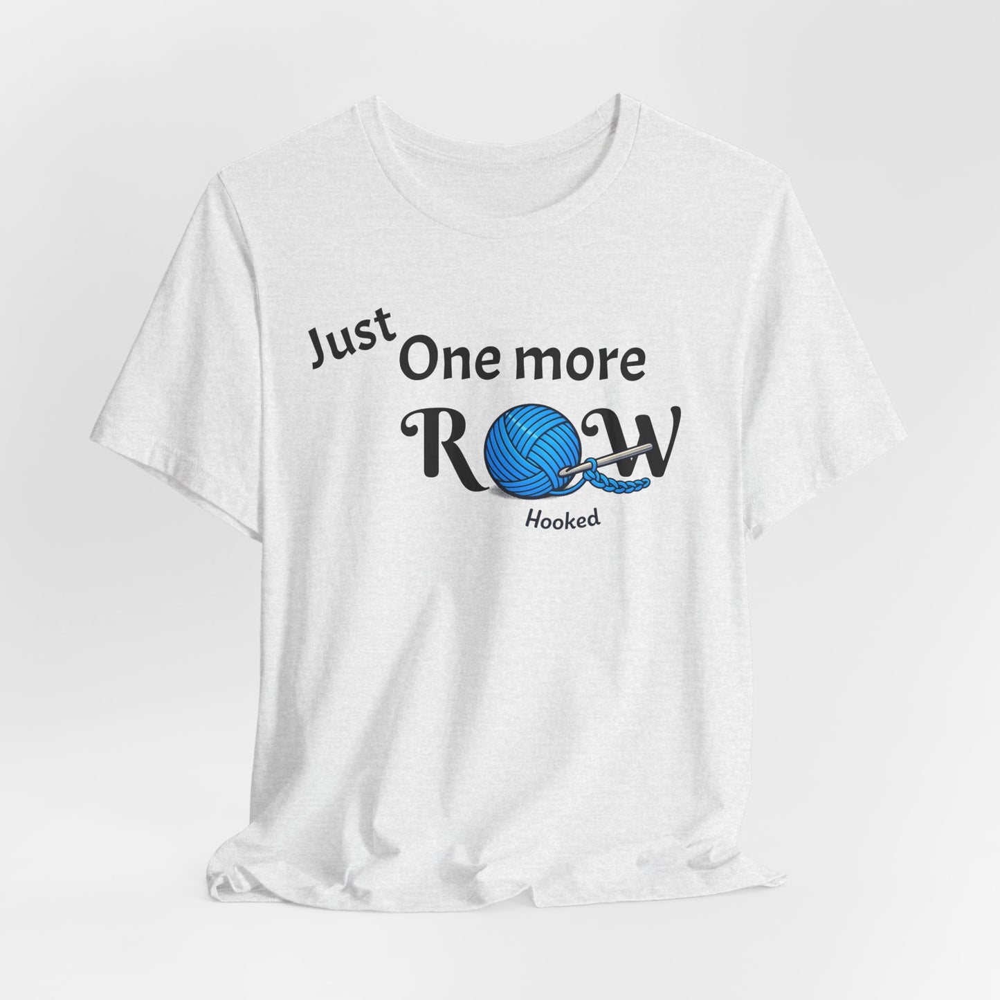 Knitting Tee — "Just One More Row" Yarn Lovers T‑Shirt