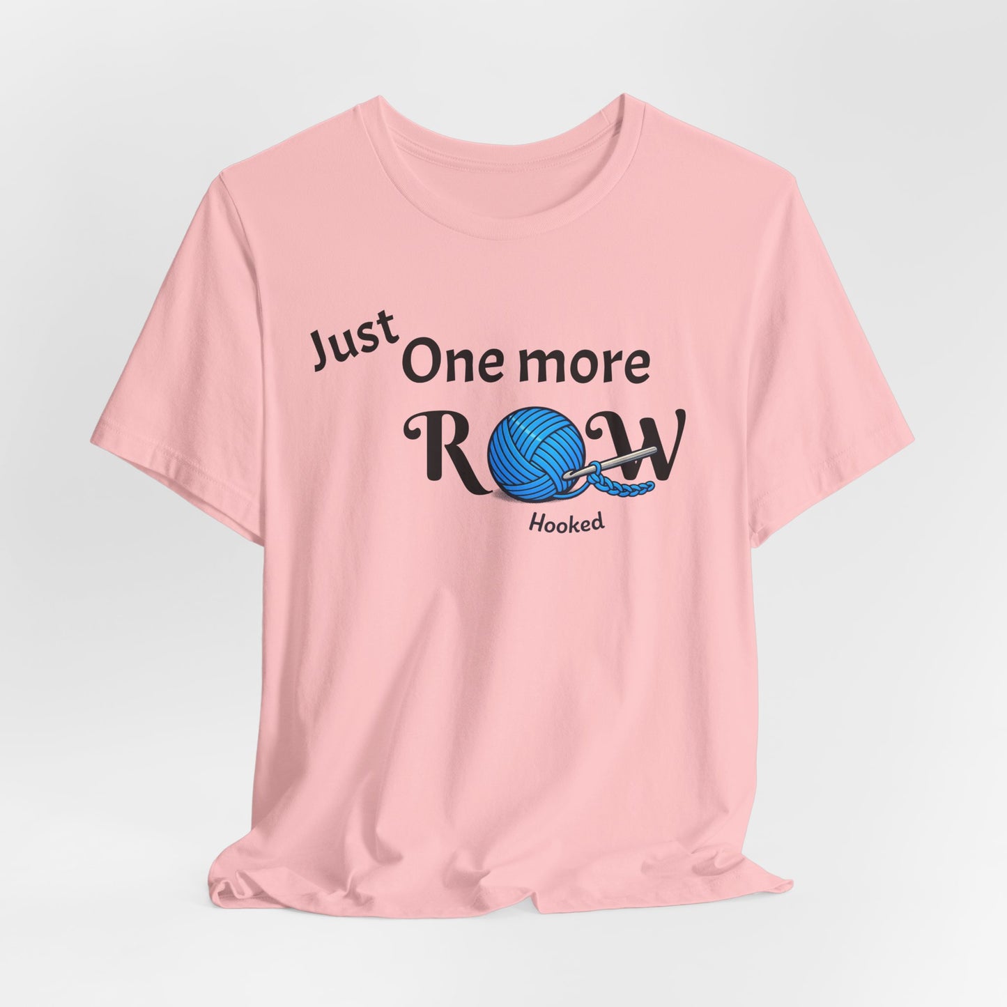 Knitting Tee — "Just One More Row" Yarn Lovers T‑Shirt