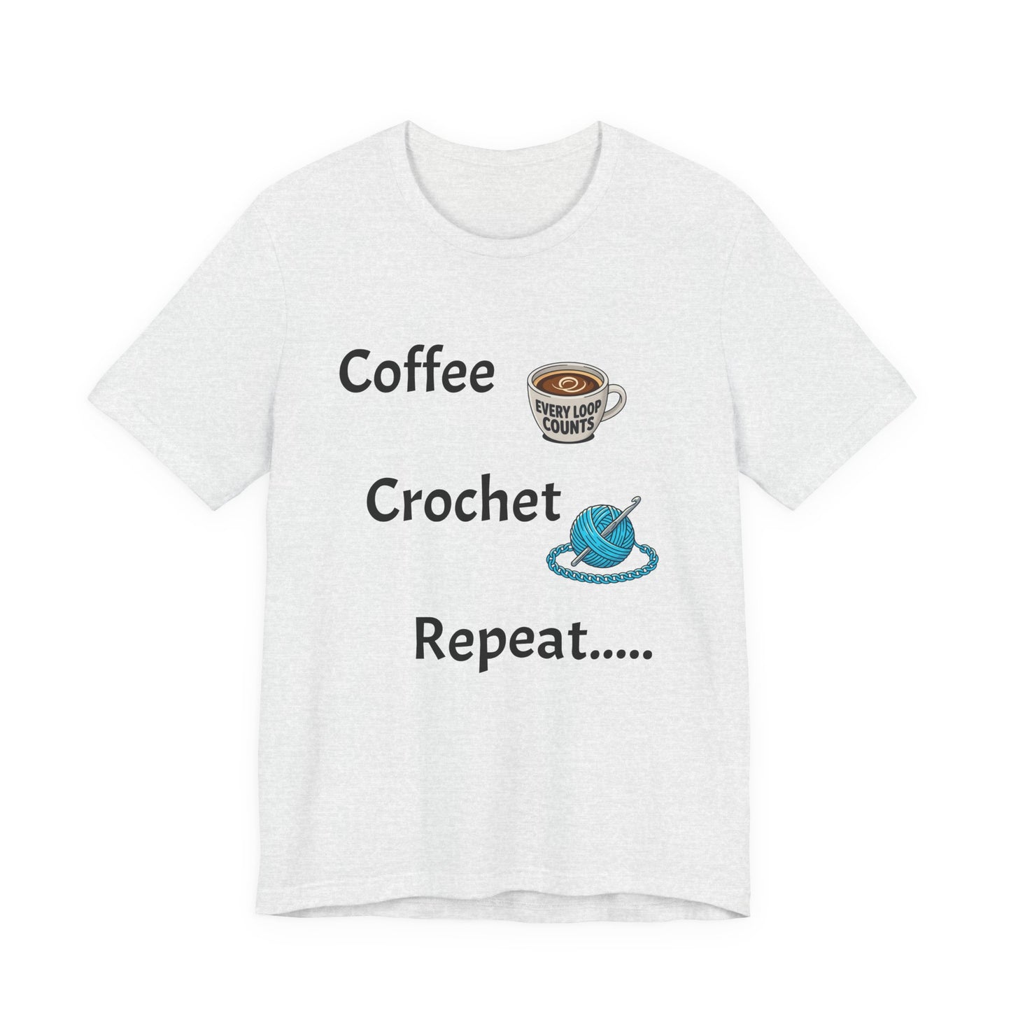Crochet Tee — "Coffee Crochet Repeat" Graphic T-Shirt