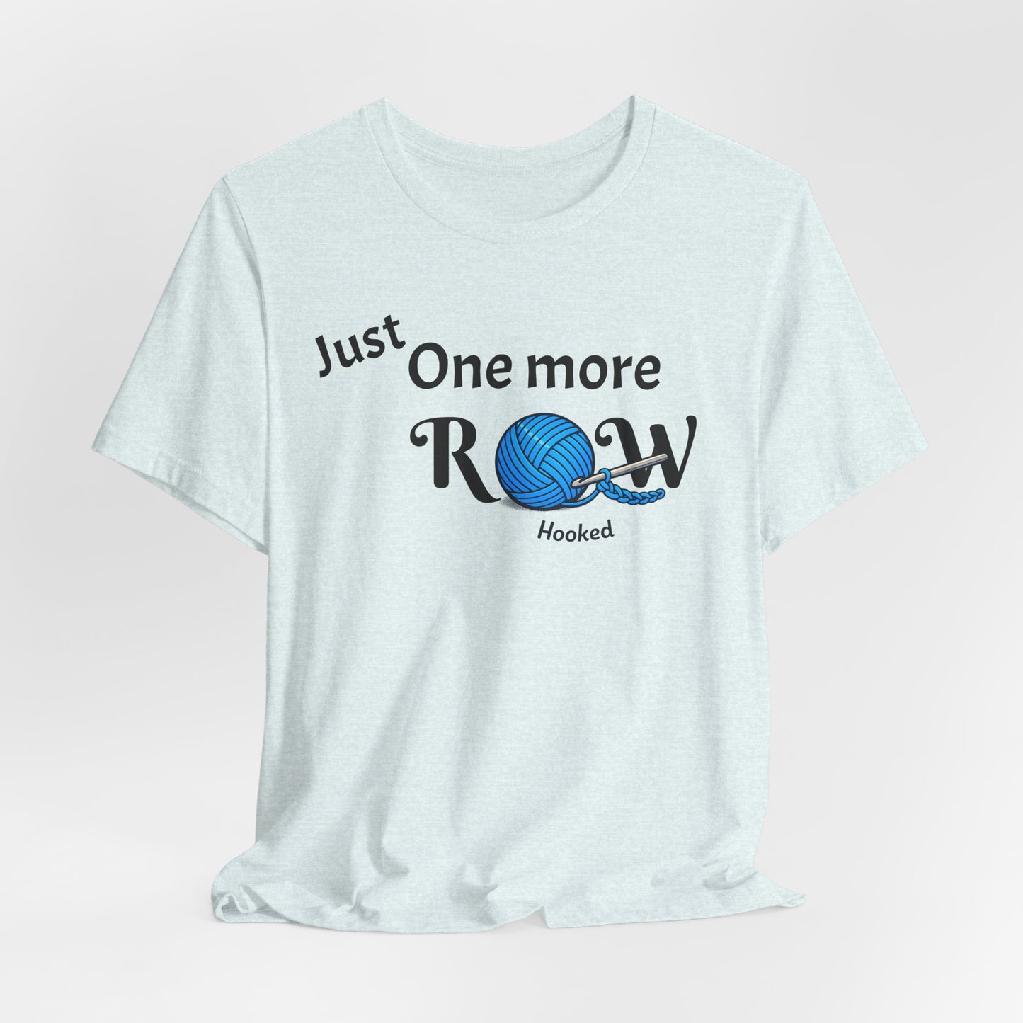Knitting Tee — "Just One More Row" Yarn Lovers T‑Shirt