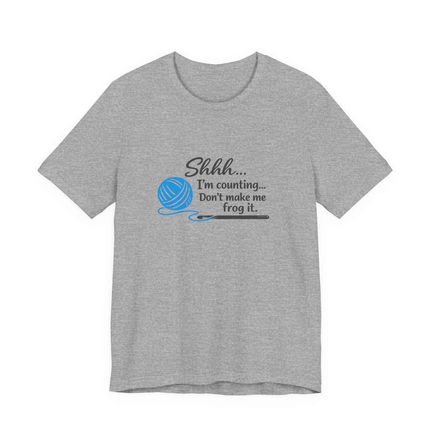 Knitting Tee: "Shhh... I'm counting. Don't make me frog it." Yarn Lover T-Shirt