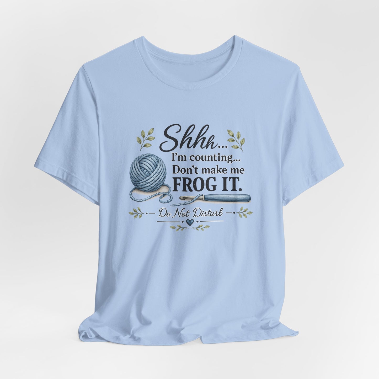 Shhh I'm Counting knitting shirt Every Loop Counts front detail