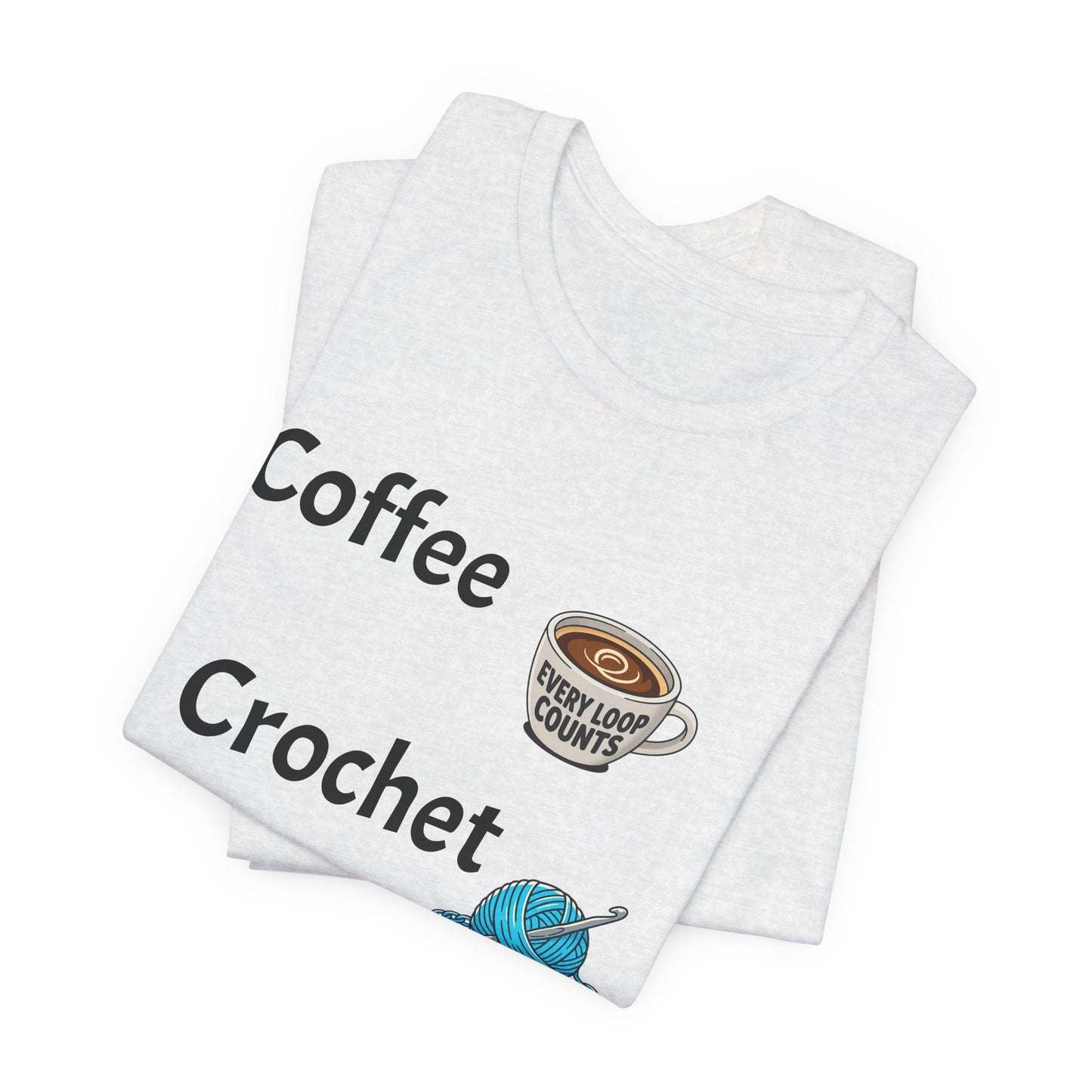 Crochet Tee — "Coffee Crochet Repeat" Graphic T-Shirt