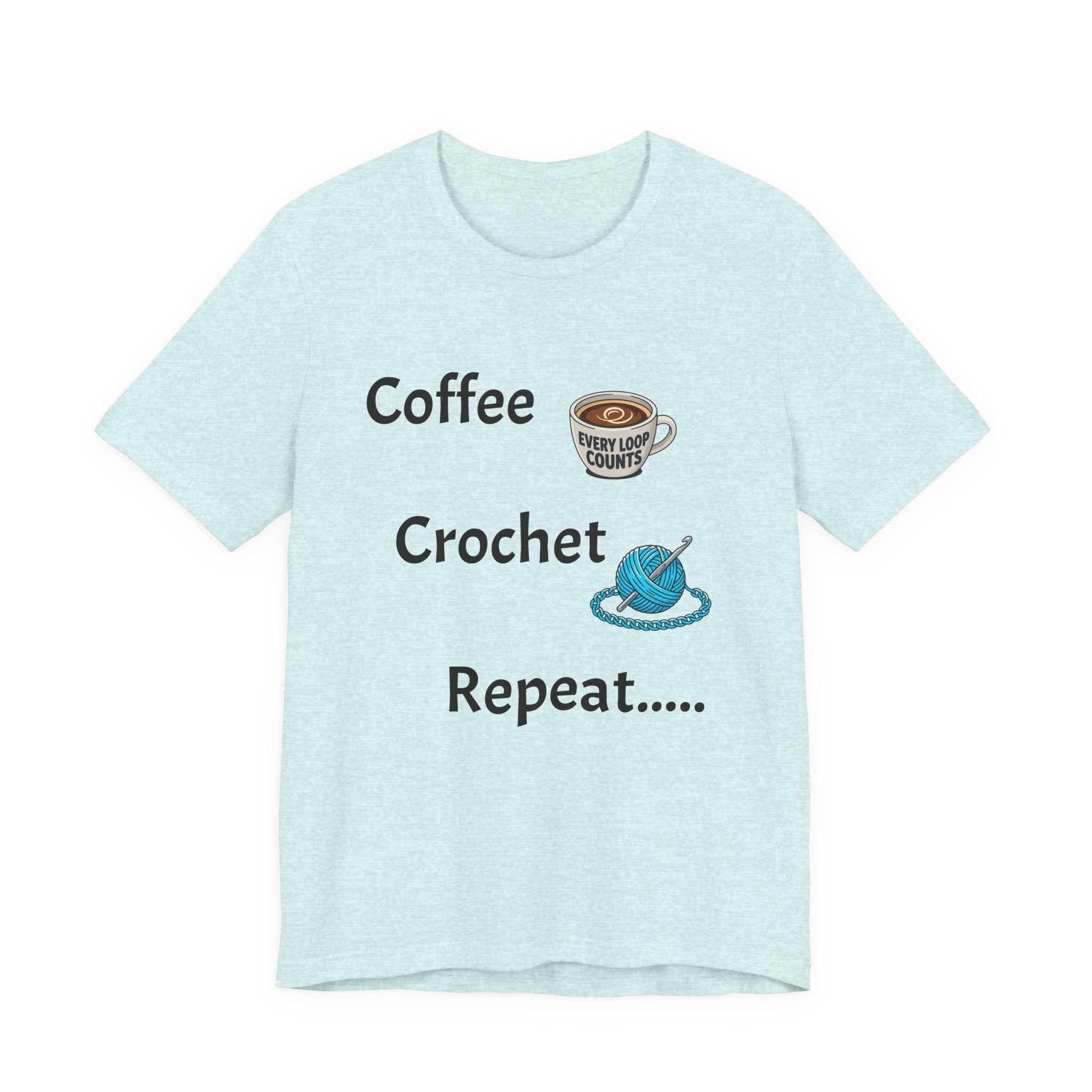 Crochet Tee — "Coffee Crochet Repeat" Graphic T-Shirt