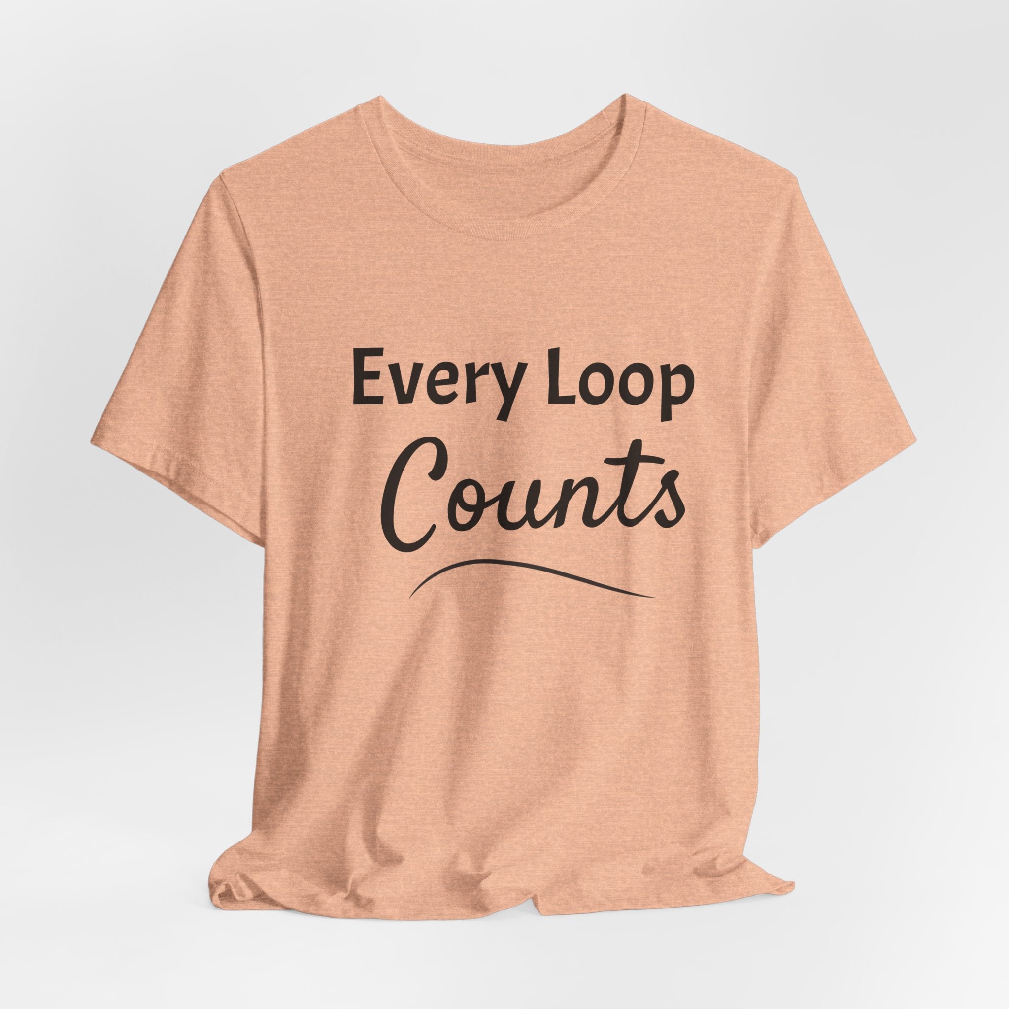 Every Loop Counts T-Shirt — Knit & Crochet Lover Tee