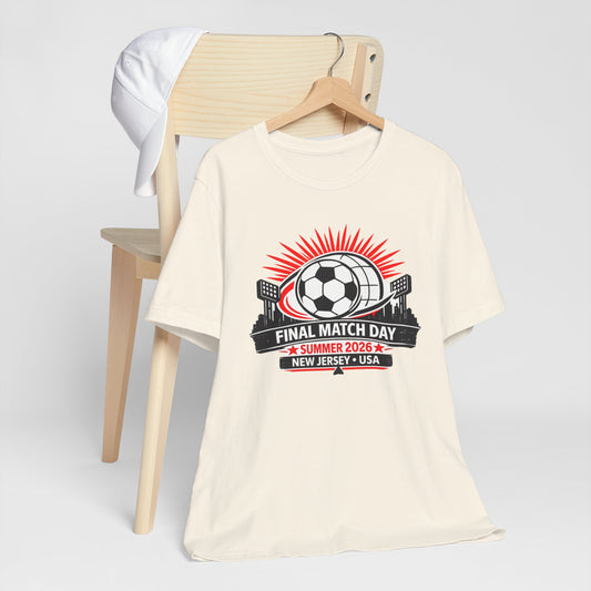 Final Match Day 2026 Soccer T-Shirt — New Jersey USA Fan Tee