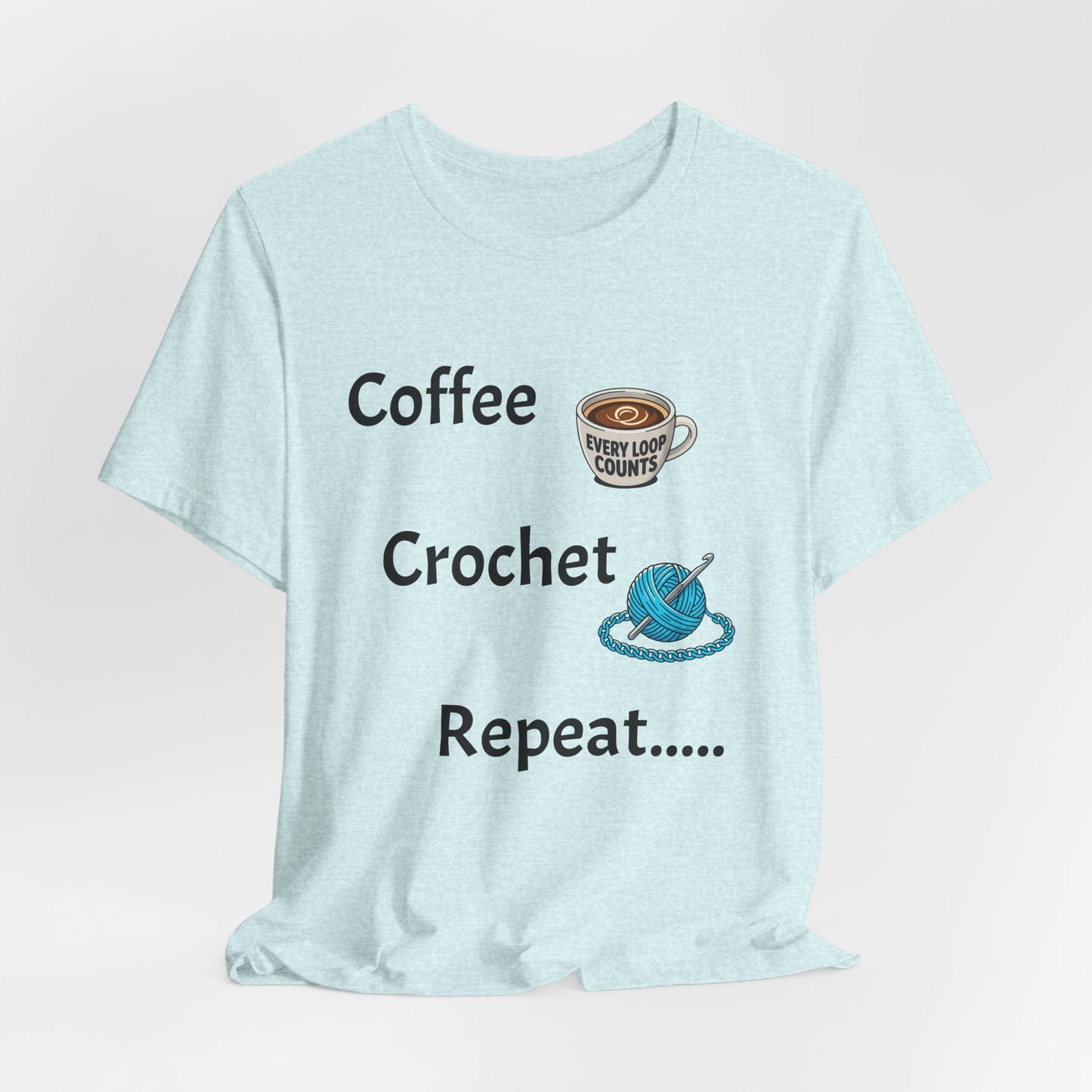 Crochet Tee — "Coffee Crochet Repeat" Graphic T-Shirt