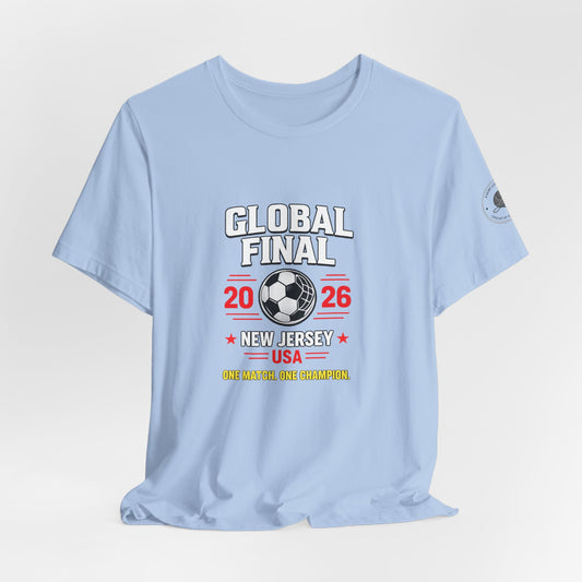 Global Final 2026 Soccer Tee — New Jersey USA Championship T‑Shirt